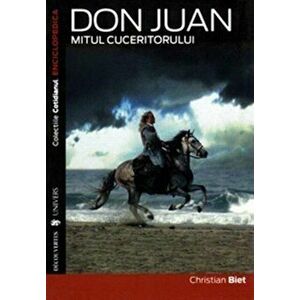 Don Juan. Mitul cuceritorului - Christian Biet imagine