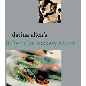 Darina Allen's Ballymaloe Cooking School, Hardcover - Darina Allen imagine
