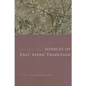 Sources of East Asian Tradition, Volume 2: The Modern Period, Paperback - Wm Theodore De Bary imagine