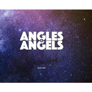 Angles & Angels, Paperback - James Kirk imagine
