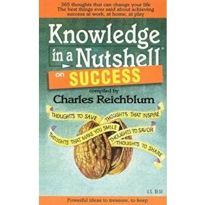 Knowledge in a Nutshell on Success, Paperback - Charles Reichblum imagine