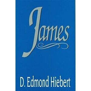James, Paperback - D. Edmond Hiebert imagine