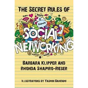 The Secret Rules of Social Networking, Paperback - Barbara Klipper imagine