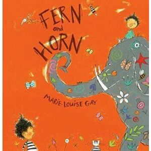 Fern and Horn, Hardcover - Marie-Louise Gay imagine