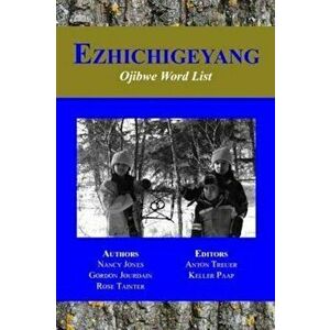 Ezhichigeyang, Paperback - Anton Treuer imagine