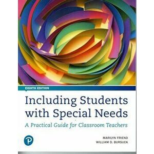 Including Students with Special Needs. A Practical Guide for Classroom Teachers, Paperback - William Bursuck imagine