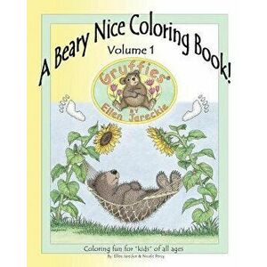 A Beary Nice Coloring Book, Volume 1: Featuring the Gruffies Bears by Artist Ellen Jareckie, Paperback - Ellen C. Jareckie imagine