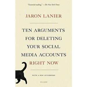 Ten Arguments for Deleting Your Social Media Accounts Right Now, Paperback - Jaron Lanier imagine