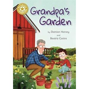 Grandpa's Garden. Independent Reading Gold 9, Paperback - Damian Harvey imagine