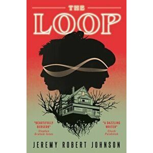 Loop, Paperback - Jeremy Robert Johnson imagine