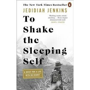 To Shake the Sleeping Self. A Quest for a Life with No Regret, Paperback - Jedidiah Jenkins imagine