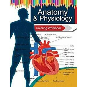 Anatomy & Physiology Coloring Workbook Books imagine