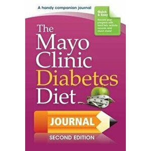 The Mayo Clinic Diabetes Diet Journal: 2nd Edition - Donald D. Hensrud imagine