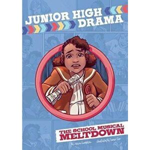 The School Musical Meltdown, Paperback - Jessica Gunderson imagine