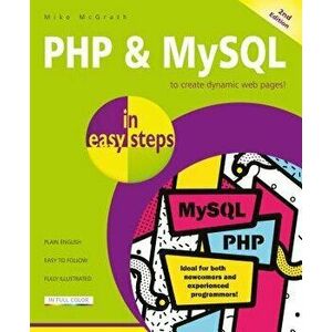 PHP & MySQL in Easy Steps: Covers MySQL 8.0, Paperback - Mike McGrath imagine