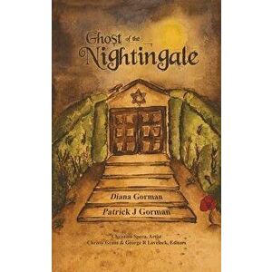 Ghost of the Nightingale, Paperback - Patrick J. Gorman imagine
