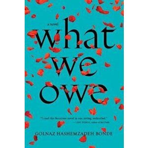What We Owe, Paperback - Golnaz Hashemzadeh Bonde imagine