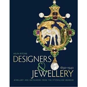 Designers and Jewellery 1850-1940, Paperback - Helen Ritchie imagine