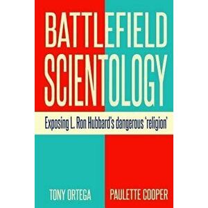 Battlefield Scientology: Exposing L Ron Hubbard's Dangerous "religion, Paperback - Paulette Cooper imagine