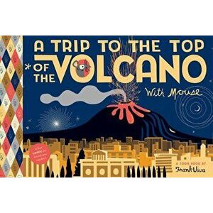 A Trip to the Top of the Volcano with Mouse: Toon Level 1, Hardcover - Frank Viva imagine