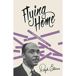 Flying Home: And Other Stories, Paperback - Ralph Ellison imagine