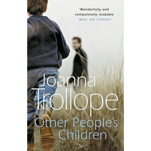 Other People's Children, Paperback - Joanna Trollope imagine