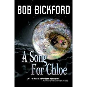 A Song for Chloe, Paperback - Bob Bickford imagine