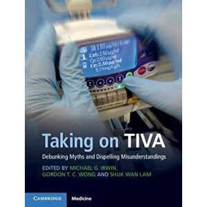 Taking on TIVA. Debunking Myths and Dispelling Misunderstandings, Paperback - *** imagine