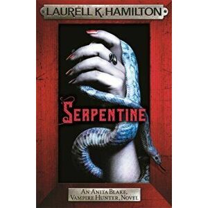 Serpentine. Anita Blake 26, Paperback - Laurell K. Hamilton imagine