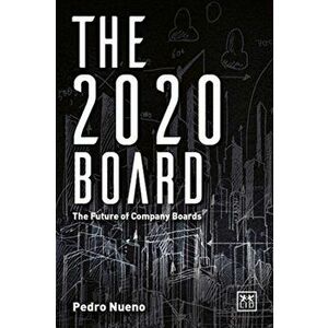 2020 Board. The future of company boards, Paperback - Pedro Nueno imagine