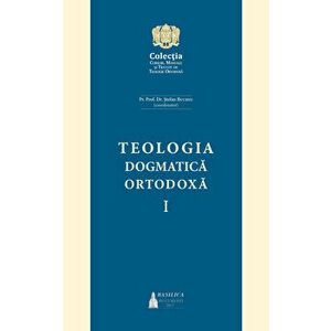 Teologia Dogmatica Ortodoxa - Pr. Prof. Dr. Stefan Buchiu imagine