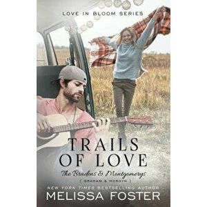 Trails of Love, Paperback - Melissa Foster imagine