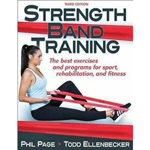 Strength Band Training, Paperback - Phillip Page imagine