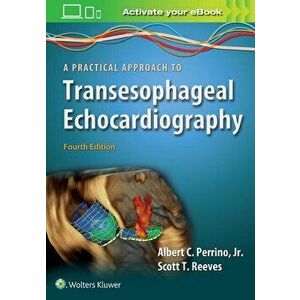 A Practical Approach to Transesophageal Echocardiography, Paperback - Albert C. Perrino imagine