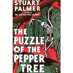 The Puzzle of the Pepper Tree, Paperback - Stuart Palmer imagine