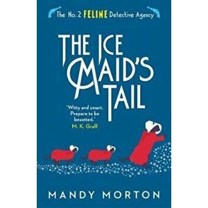 Ice Maid's Tail, Paperback - Mandy Morton imagine