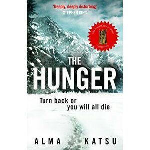 Hunger. "Deeply disturbing, hard to put down" - Stephen King, Paperback - Alma Katsu imagine