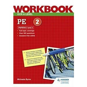 OCR A Level PE Workbook: Paper 2 and 3, Paperback - Michaela Byrne imagine