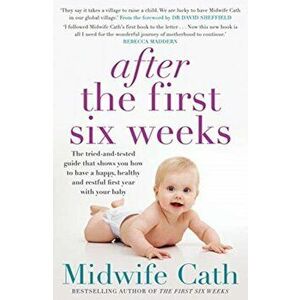 After the First Six Weeks, Paperback - Midwife Cath imagine