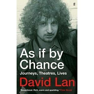 As if by Chance. Journeys, Theatres, Lives, Hardback - David Lan imagine