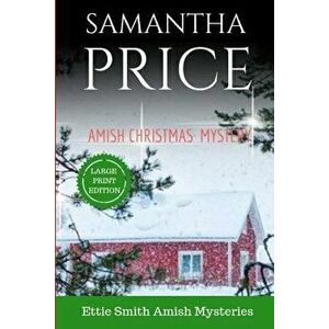Amish Christmas Mystery Large Print, Paperback - Samantha Price imagine