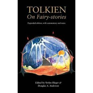 Tolkien On Fairy-Stories, Paperback - Verlyn Flieger imagine