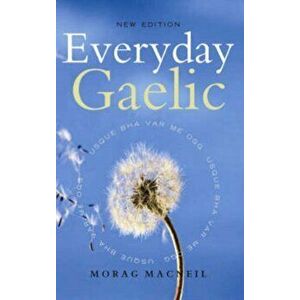 Everyday Gaelic, Paperback - Morag Macneill imagine