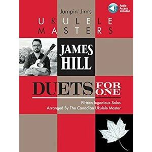 Jumpin' Jim's Ukulele Masters: James Hill: Duets for One, Paperback - Jim Beloff imagine