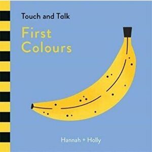 Hannah + Holly Touch and Talk: First Colours, Board book - Hannah + Holly imagine