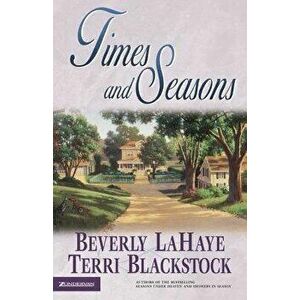 Times and Seasons, Paperback - Beverly LaHaye imagine