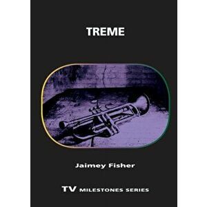 Treme, Paperback - Jaimey Fisher imagine