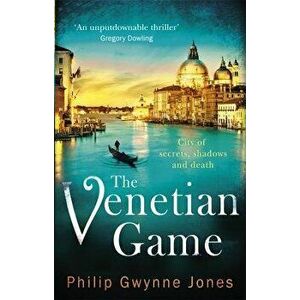 The Venetian Game, Paperback - Philip Gwynne Jones imagine