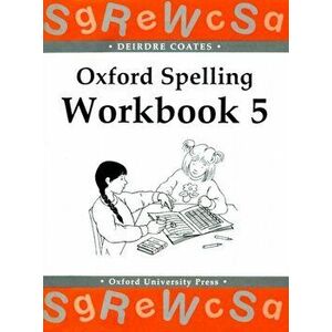 Oxford Spelling Workbooks: Workbook 5, Paperback - Deirdre Coates imagine