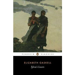 Sylvia's Lovers, Paperback - Elizabeth Gaskell imagine